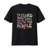 Funny It S Weird Being The Same Age As Old People Person T Shirt Vintage Washed Top For Everyday Wear Versatile Stretched