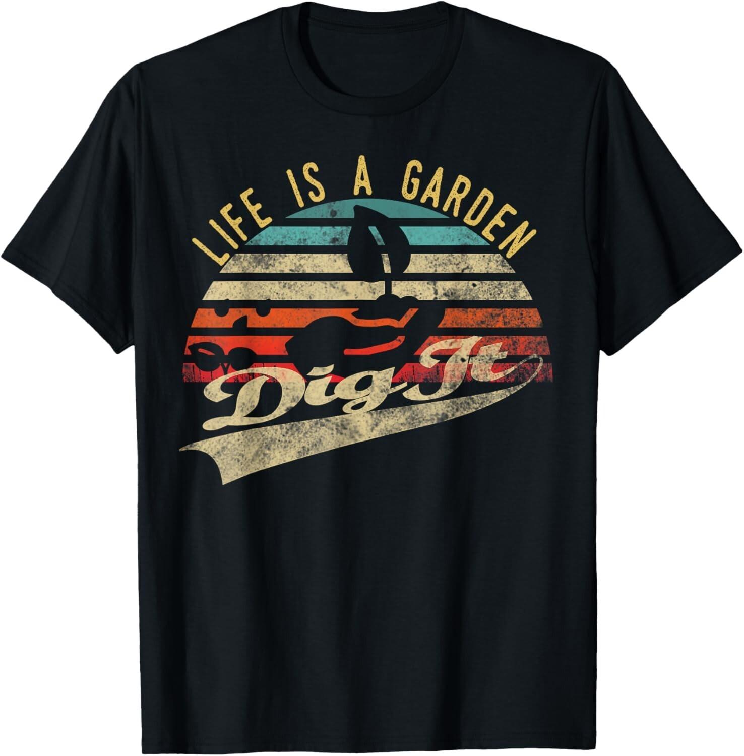 Life is a garden dig it _ Retro vintage farmer Tee Gift Unisex T-Shirt S разноцветный