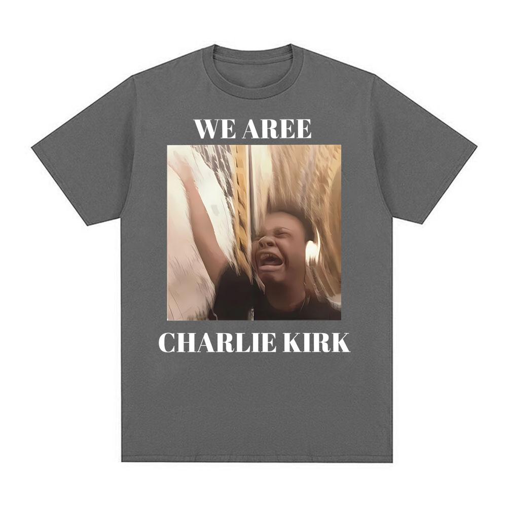 We Are Charlie Kirk Shirt Singing Funny Internet Song Meme Tee Shirt Unisexs Clothing Fashion Humor Tshirt Summer Cotton T Shirts