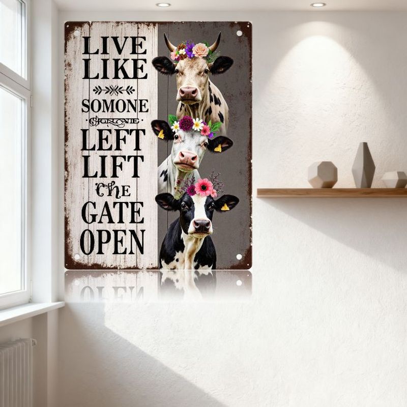 Rustic Farmhouse Metal Tin Sign 'LIVE LIKE SOMEONE LEFT THE GATE OPEN' with Flower Crown Cows Holstein Cow Sign Decor for Home O