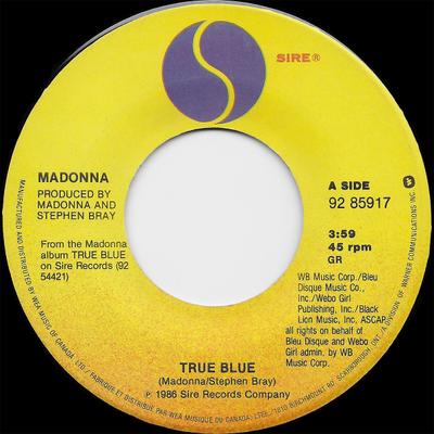 7inch Record MADONNA  True Blue 9285917 Sire 1986 Canada Dance  Electronica Used