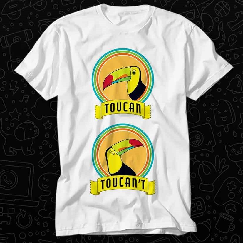 

Toucan Toucan t You Can Do It I Can t Funny Meme T Shirt 589 4XL