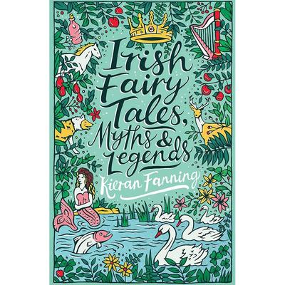 Scholastic Classics: Irish Fairy Tales, Myths and Legends