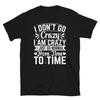 I Am Crazy I Go Normal From Time To Time Short Sleeve Unisex T Shirt
