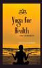 Livre Yoga for Health : A Way To Live Healthy Life