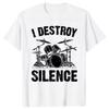 I Destroy Silence Drumming Vintage Drummer Drumset Drum Set Tshirt Harajuku Cotton Casual Tees Cute