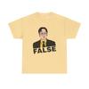 FALSCH - Dwight Schrute Inspiriertes Büro-T-Shirt - Lustiges Geschenk-T-Shirt