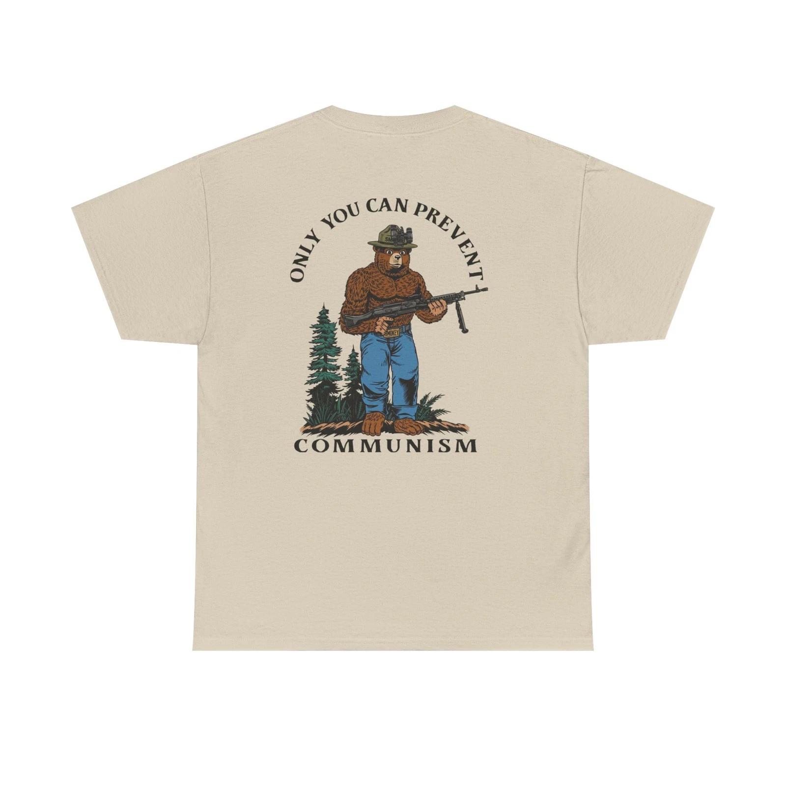 Smokey Bear  Only You Can Prevent Communism  T-Shirt Trump Military America L