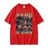 Funny Im Scared of Women Bodybuilding Fitness Muscle Sam Sulek Gym TShirt Unisex Women Fashion Streetwear T Shirt Comfort T Shirts