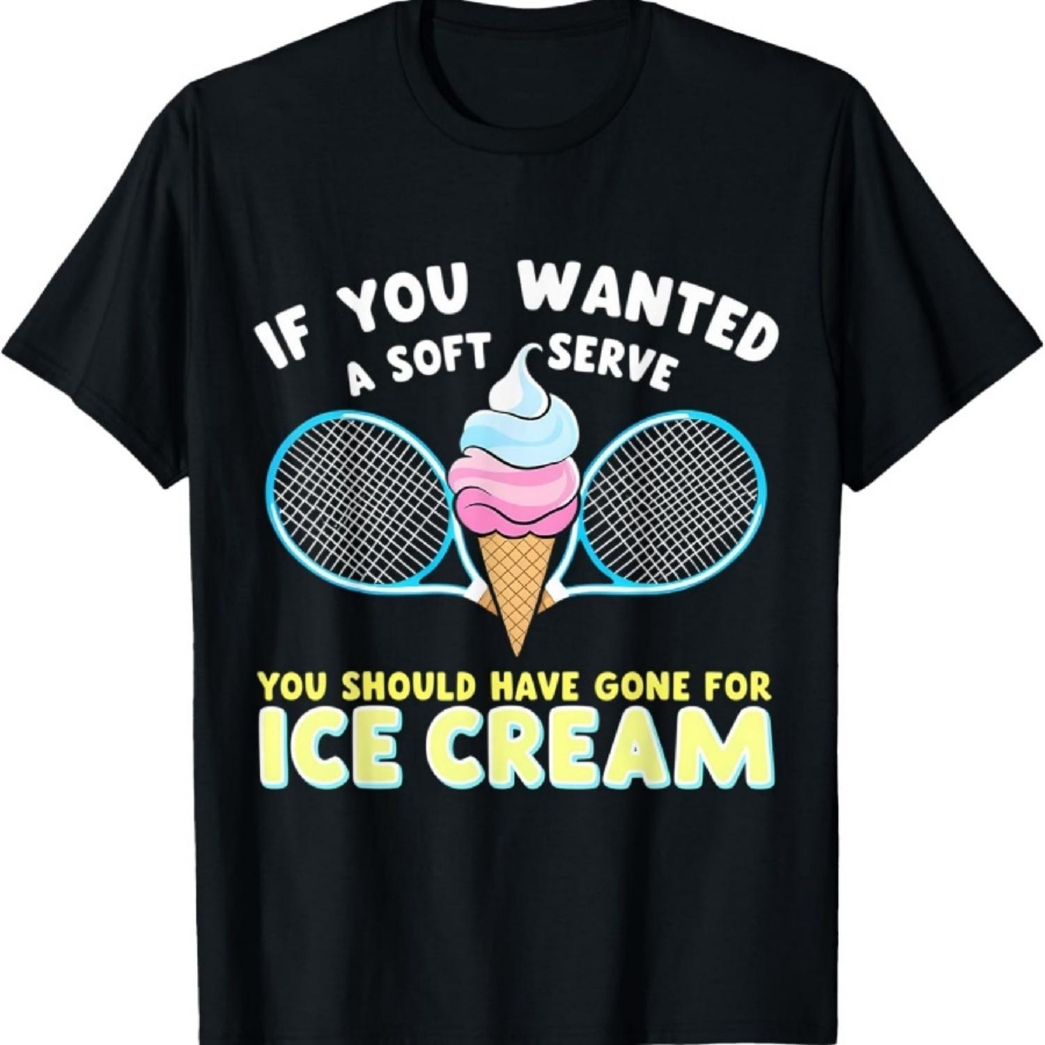 

If You Wanted A Soft Serve You Should Have Gone For Icecream T-Shirt XXXXXL