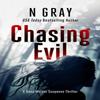 Chasing Evil by N Gray Paperback Book 9781036701772
