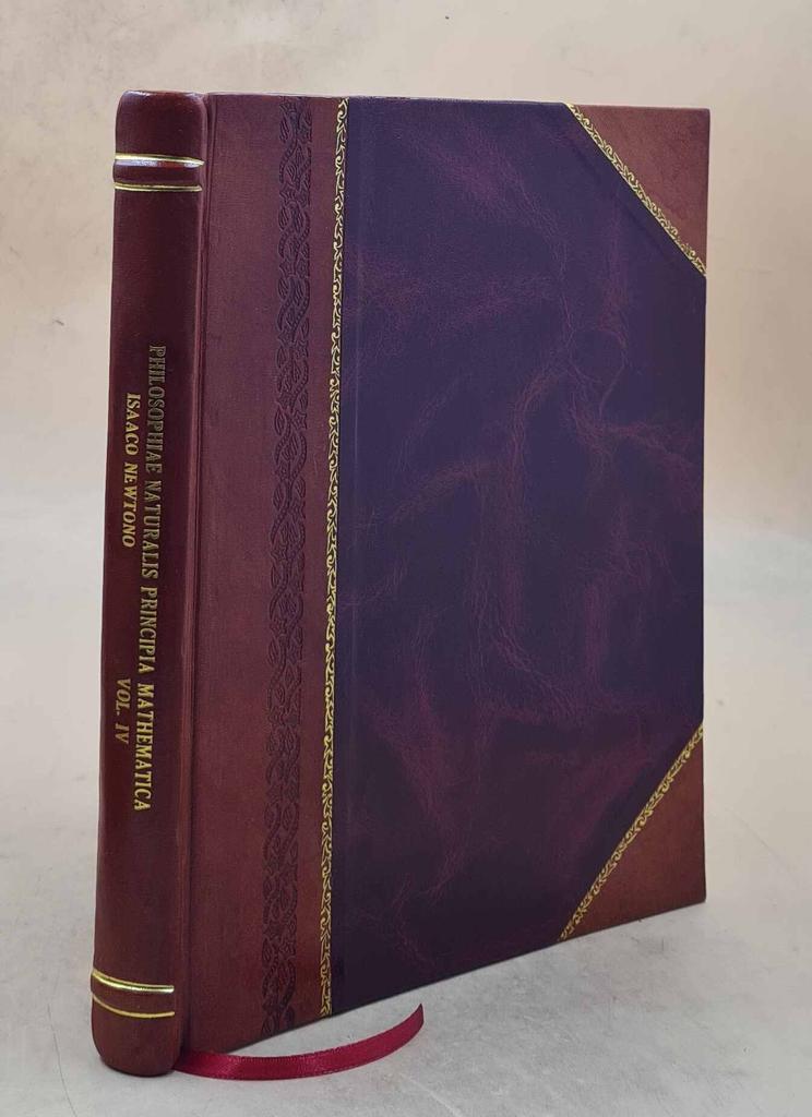 Philosophiae Naturalis Principia Mathematica. Perpetuis Commentariis Illustrata Communi Studio Thomae Le Seur Et Francisci Jacquier.... Volume 4th 182