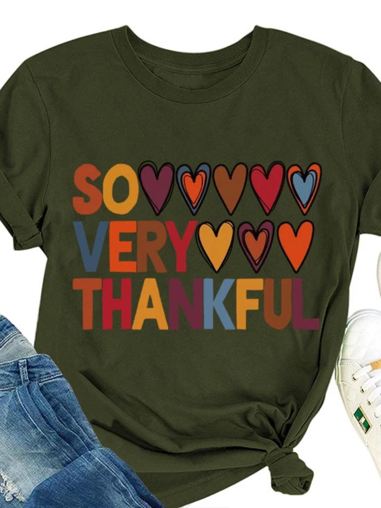 SO VERY THANKFUL Heart Print Women T Shirt Short Sleeve O Neck Loose Women Tshirt Ladies Tee Shirt Tops Camisetas Mujer