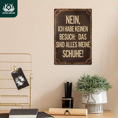 Vintage No I Don't Have Visitors Those Are All My Shoes Funny German Quote Metal Tin Sign Iron Painting Wall Art Pl