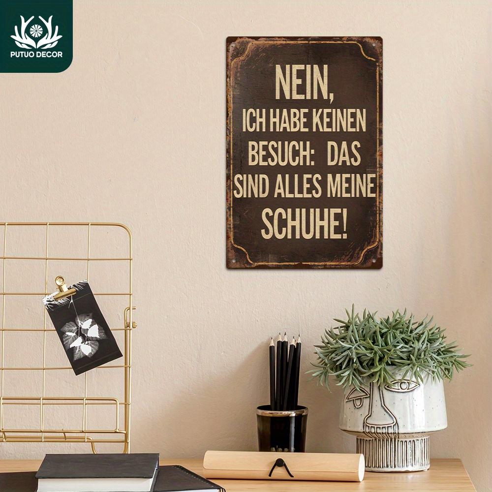 Vintage Nein Ich Habe Keinen Besuch Das Sind Alles Meine Schuhe Funny German Quote Metal Tin Sign Iron Painting Wall Art Pl 20x30cm(7.8x11.8inch)