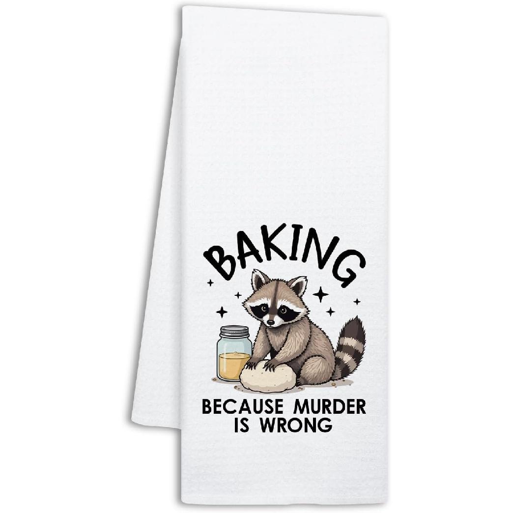 Funny Raccoon Kitchen Towels, Baking Because Murder is Wrong, Kitchen Decorative Dish Towels for Bakers, Humorous Baking Gifts for Women, Sweet