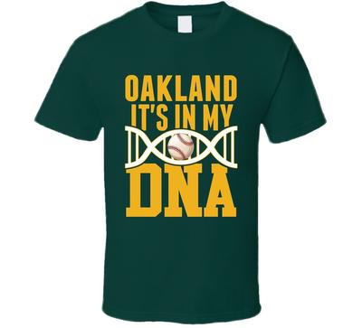 Es liegt in meiner DNA Oakland Baseball Fan T-Shirt