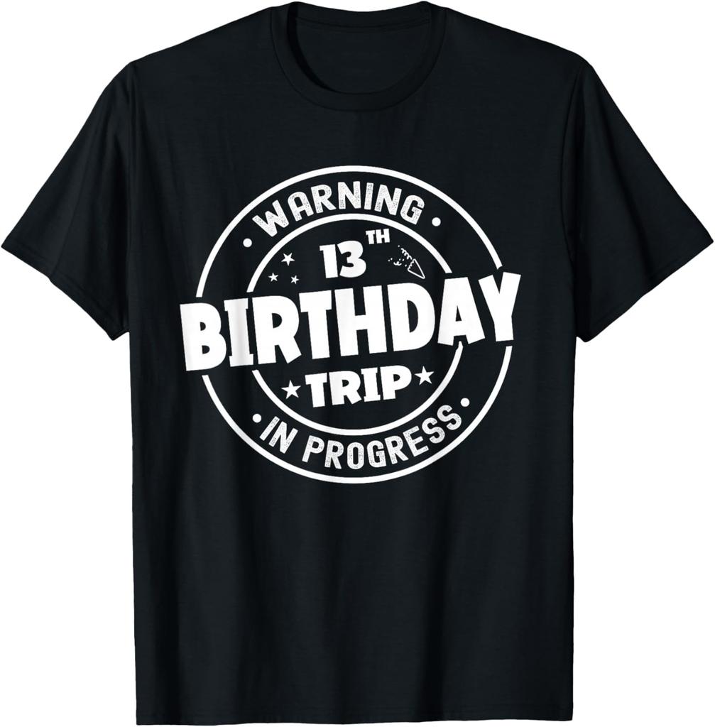 Funny 13 Years Old Warning 13th Birthday Trip In Progress T-Shirt