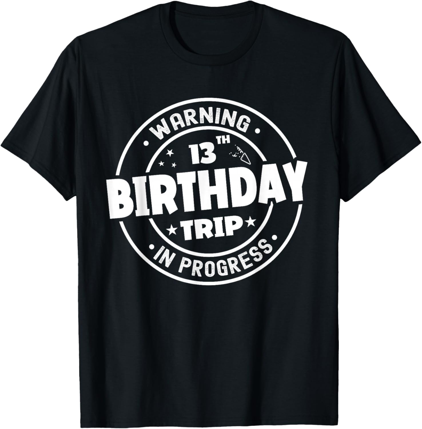 

Funny 13 Years Old Warning 13th Birthday Trip In Progress T-Shirt 5XL різнокольоровий
