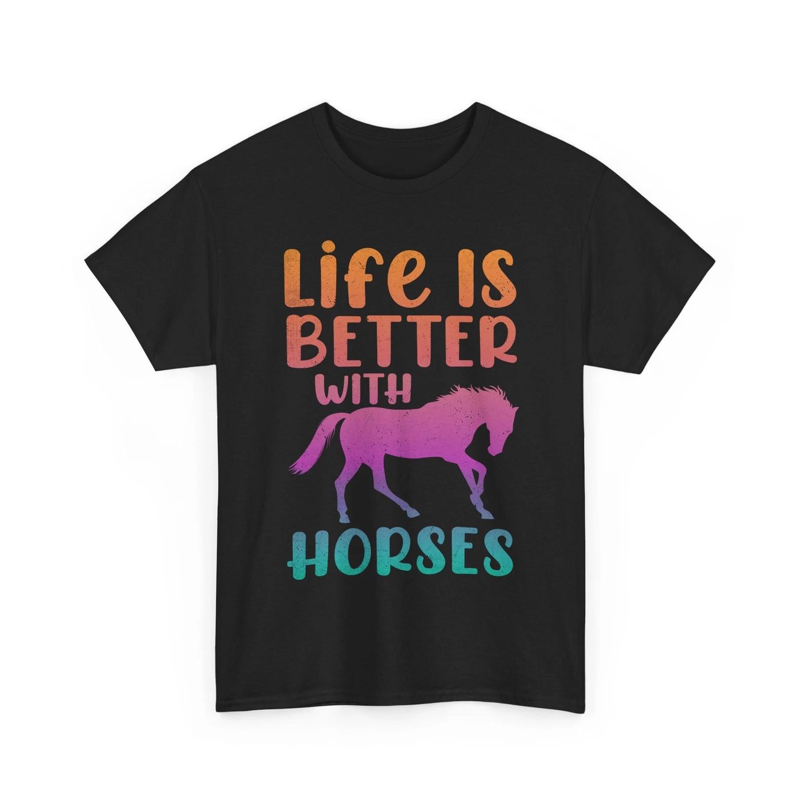 Horse T shirt, Life Is Better with Horses Horseback Riding Lovers Shirt S