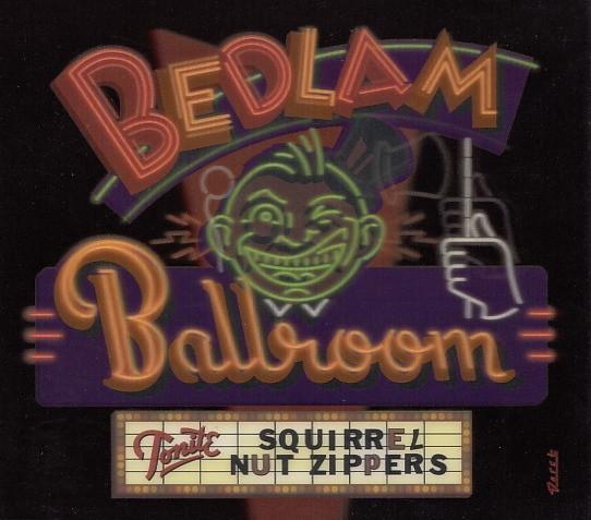 

CD SQUIRREL NUT ZIPPERS - Bedlam Ballroom MR655022 Mammoth Records 2000 US Jazz Used