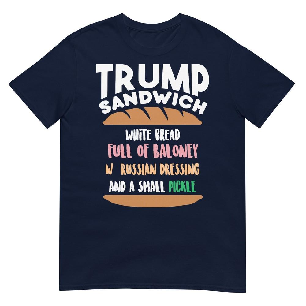 Trump Sandwich AntiTrump Impeachunisext Funny TShirt TShirt S