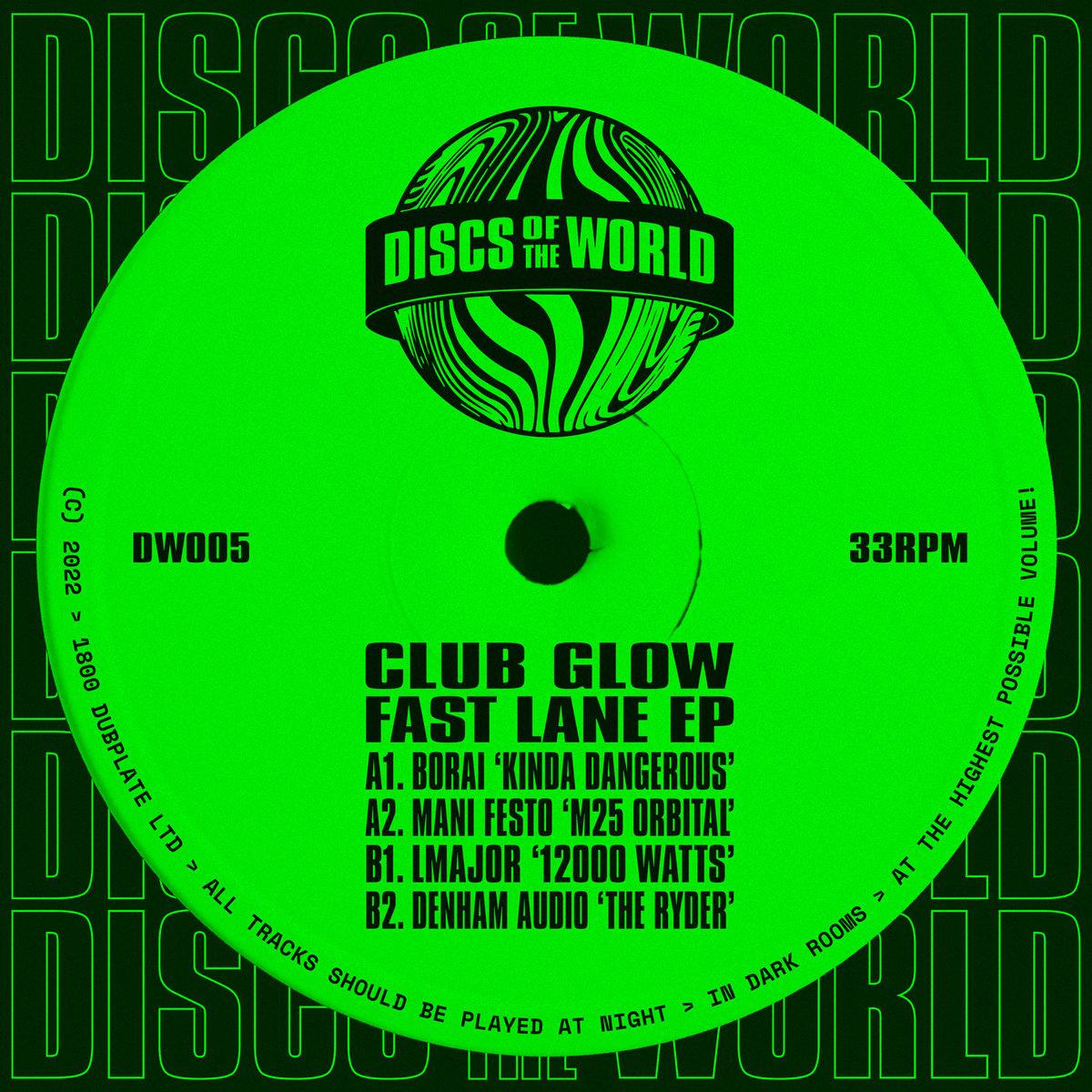 

12inch Record VARIOUS Club Glow Fast Lane EP DW005 DISCS OF THE W 2022 UK Dance Electronica