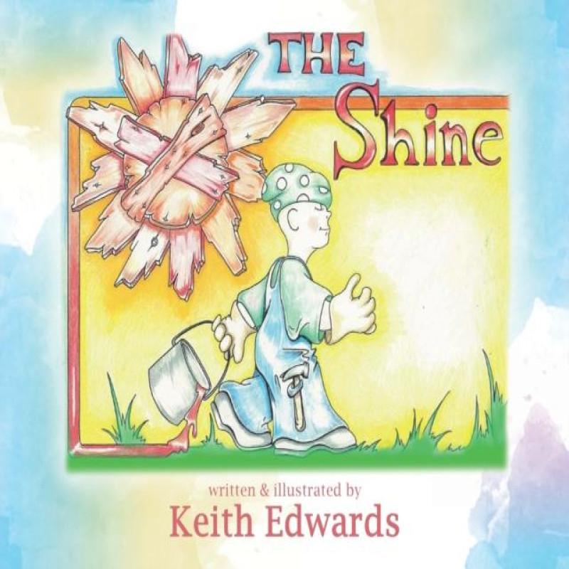 The Shine by Keith H Edwards Paperback Book 9781641118149