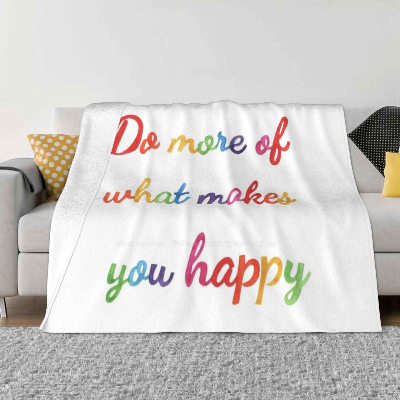 

Do More Of What Makes You Happy Fashion Soft Warm Flannel Blanket Happy Quote Watercolor Rainbow Lettering Colorful Mexico 30x40in