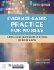 The Evidence-Based Practice for Nurses: Appraisal and Application of Research Book