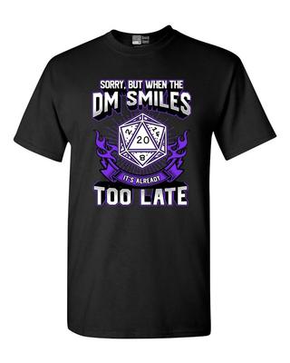 Sorry But When The Dm Smiles Too Late Gaming Funny Dt Tee Unisex T-Shirt