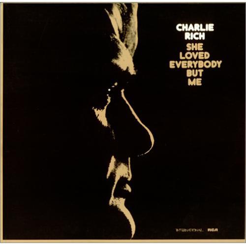 LP Record CHARLIE RICH She Loved Everybody But Me INTS1489 RCA Internation 1974 UK CountryFolk Used