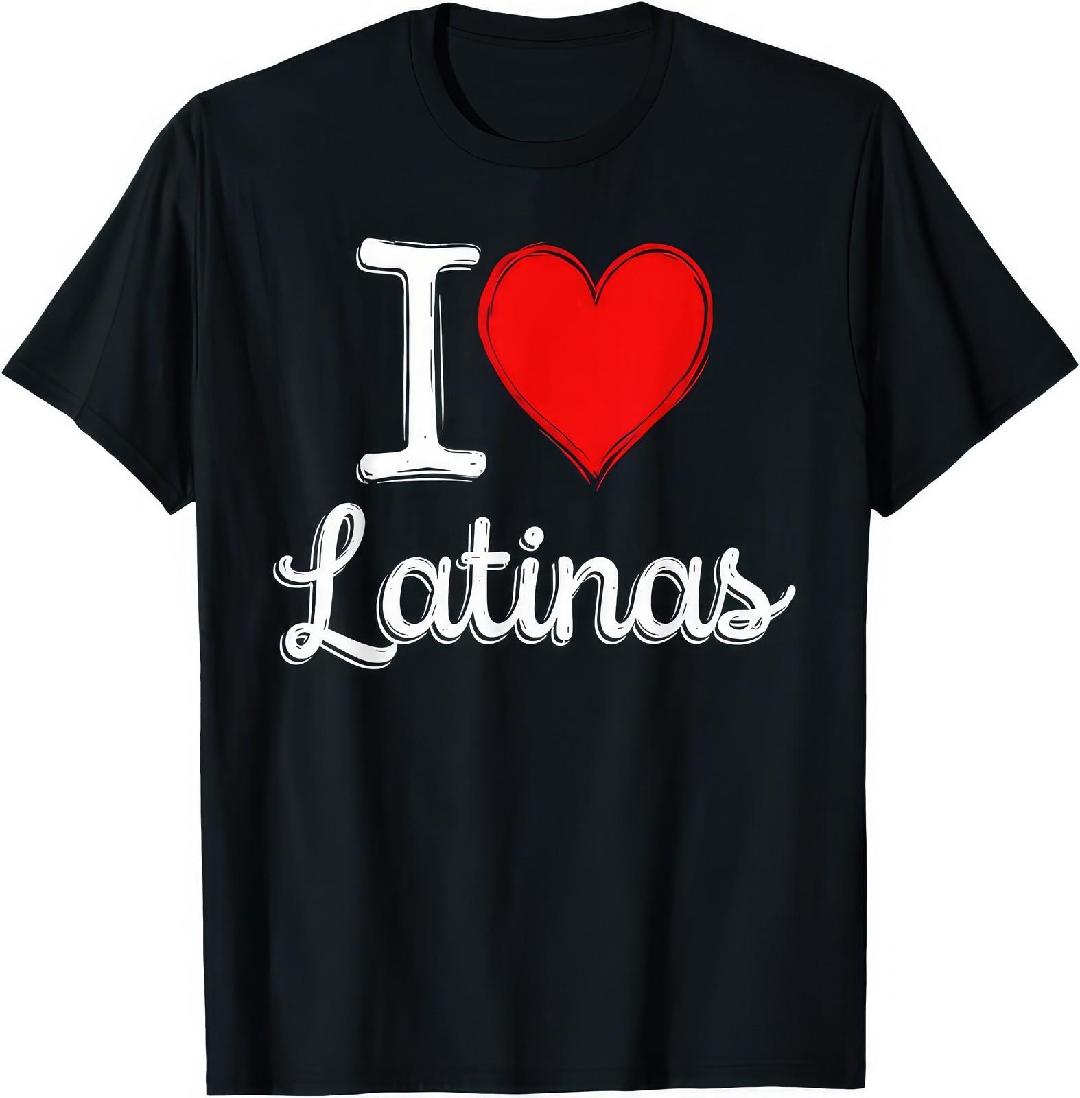 I Love Latinas Lovers Hispanic Pride Cute Graphic Funny T Shirt XXXL