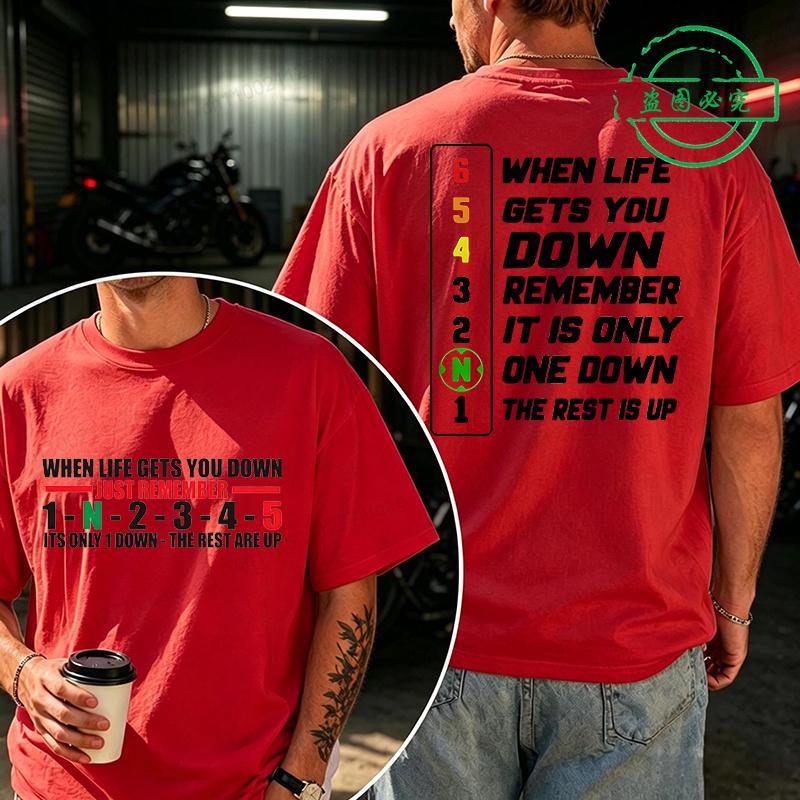 Summer New Tshirt Unisex When Life Gets You 1 Down 5 Up Motorcycle Shift Print Casual T Shirt Tees Plus Size Short Sleeve Tops