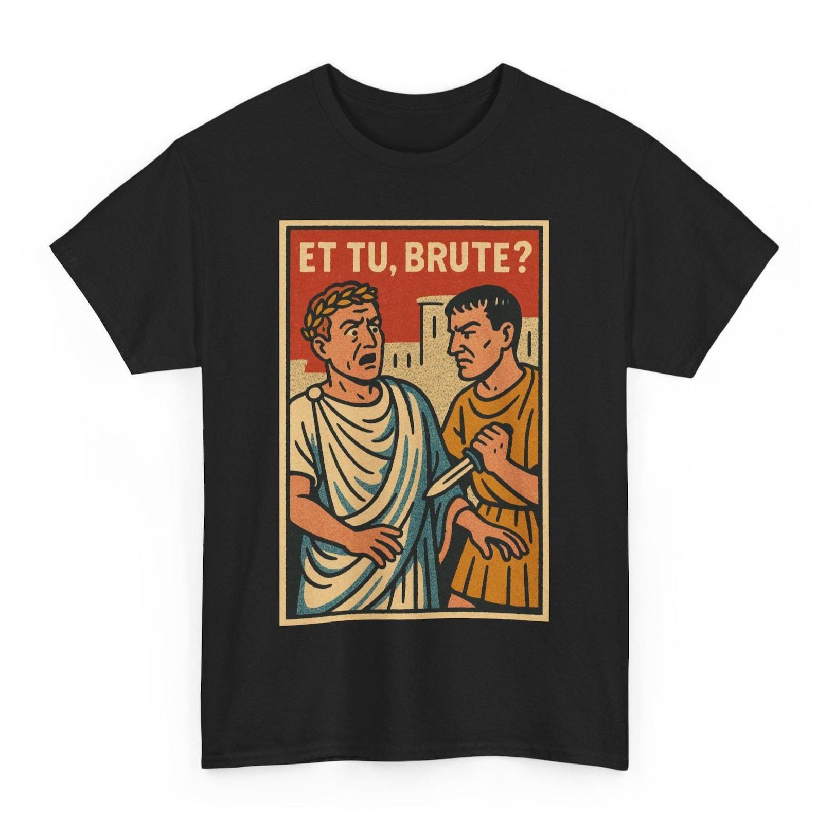 Et Tu Brute T-Shirt: Retro Comic Julius Caesar Graphic Tee XL