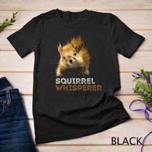 SQUIRREL WHISPERER CUTE FUNNY SQUIRREL LOVER Unisex T-shirt 1 2XL