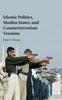 Raamat Islamic Politics, Muslim States, and Counterterrorism Tensions
