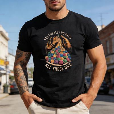 Dragon D20 Dice Graphic T Shirt Men Women Yes I Really Do Need All These Dice Retro RPG Dungeons Dragons Tabletop Game Print Tee