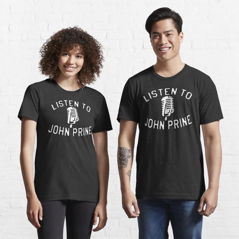 

Listen to John Prine Casual T-Shirt