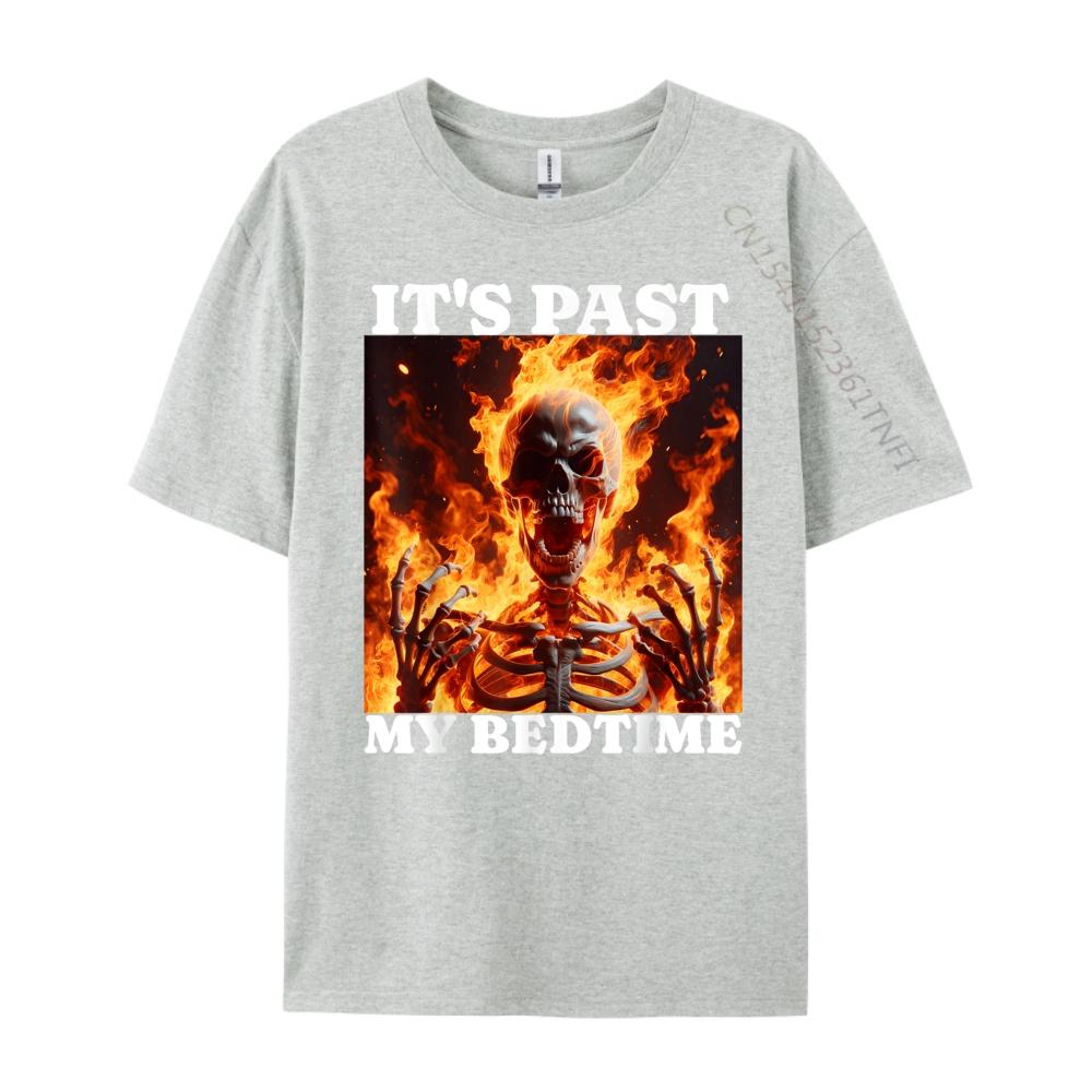 Its Past My Bedtime Funny Skeleton Meme Flames Ironic Tired Fall Clothes Aesthetic Student Christmas Alphabet