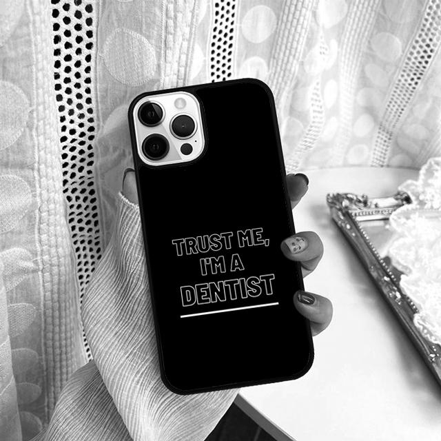 Trust Me I'm A Dentist Phone Case For Samsung Galaxy S10 S22 S23 S24 Note 10 20 Lite S20 Plus S21 Ultra Back Cover