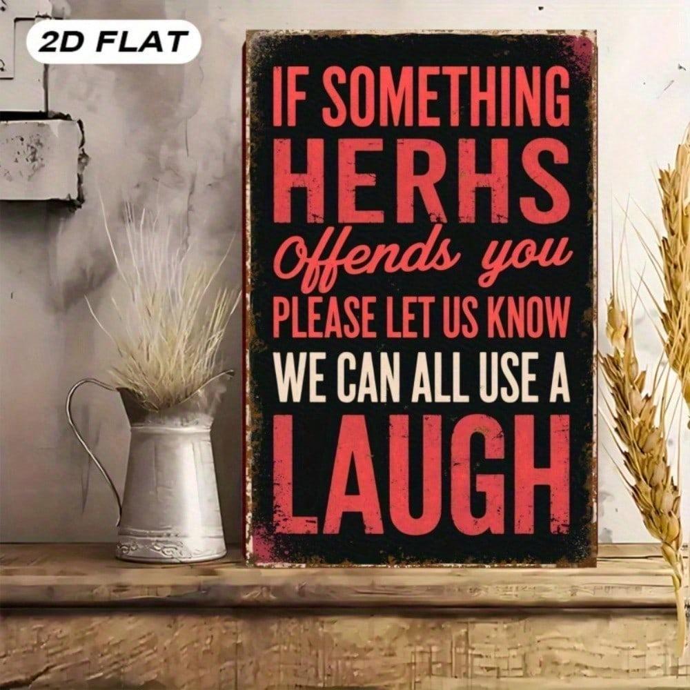 Vintage Sarcastic Metal Tin Sign Funny Wall Decor Home Bar Man Cave Garage If Herbs Offend You Please Let Us Know
