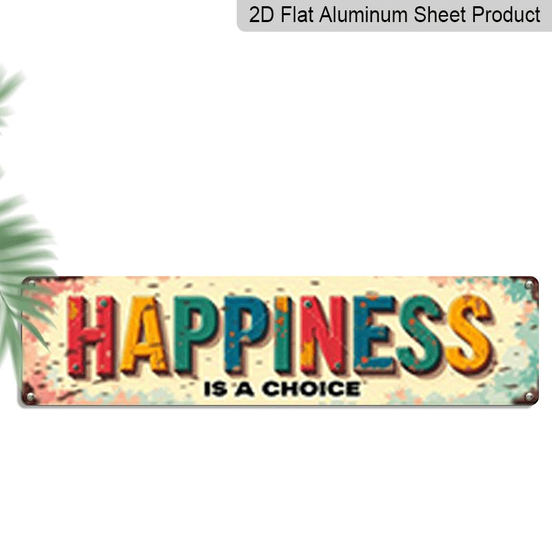 

2D Flat, 1pc, Happiness Is A Choice Metal Sign, Aluminum Decorative Sign, Novelty Street Sign, Home Decor, Room Decor, Wall Decor, Restaurant 40cm x 10cm