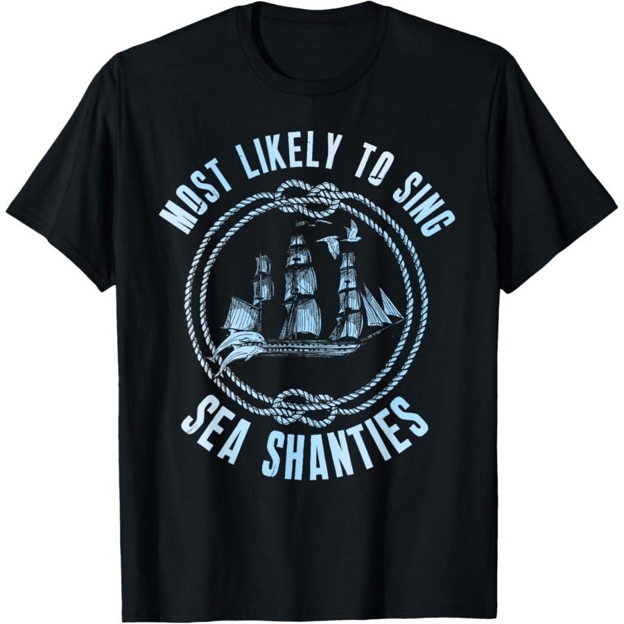 Sea Shanty Song Enthusiasts Shanty Singers T-Shirt(46)