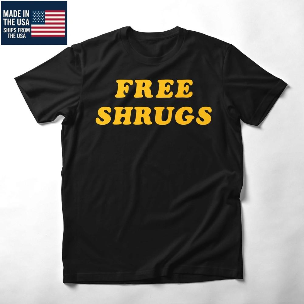 Mens Free Shrugs T Shirt Funny Introvert Hugs Sarcastic Novelty Graphic Tee Unisex T-Shirt S