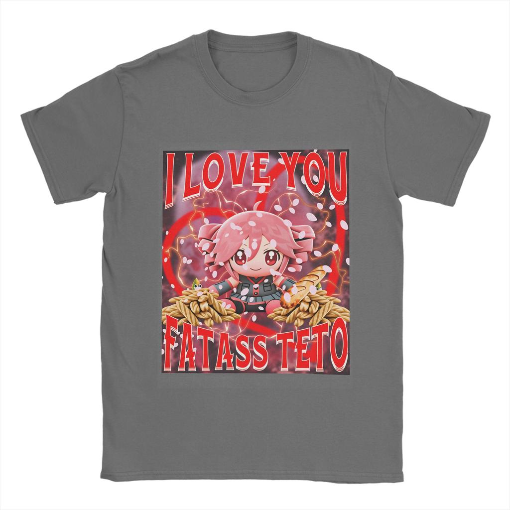 I LOVE YOU FATASS Teto Kasane Teto T Shirt for Men Pure Cotton Vintage TShirt Crew Neck  Tees Short Sleeve Clothing Plus Size