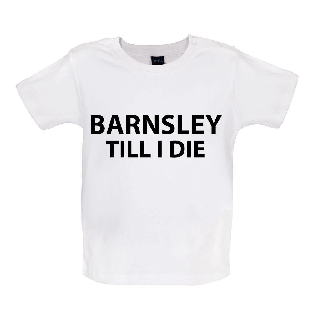Barnsley to I Die - Baby Kids Boys Girls Unisex T-Shirt / Bodysuit - Tykes Football Love Team Fan 100
