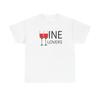 Wine Lovers Graphic T Shirt Funny Gift Wine Club Cute Unisex Heavy Cotton Tee Unisex T-Shirt