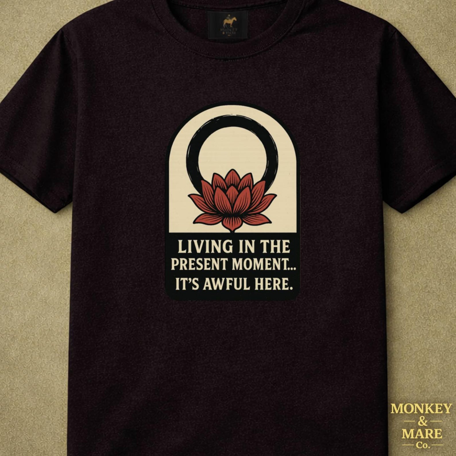 Lotus Flower Badge Shirt, Living in the Present Moment... It s Awful Here, Funny Mindfulness Gift, Anxious Introverts Sarcastic T-Shirt XL