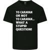 Caravan of Niet? Wat een Domme Vraag Heren Licht Katoenen T-shirt Unisex T-shirt